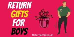 33 BEST Return Gifts for Boys in India – 2022