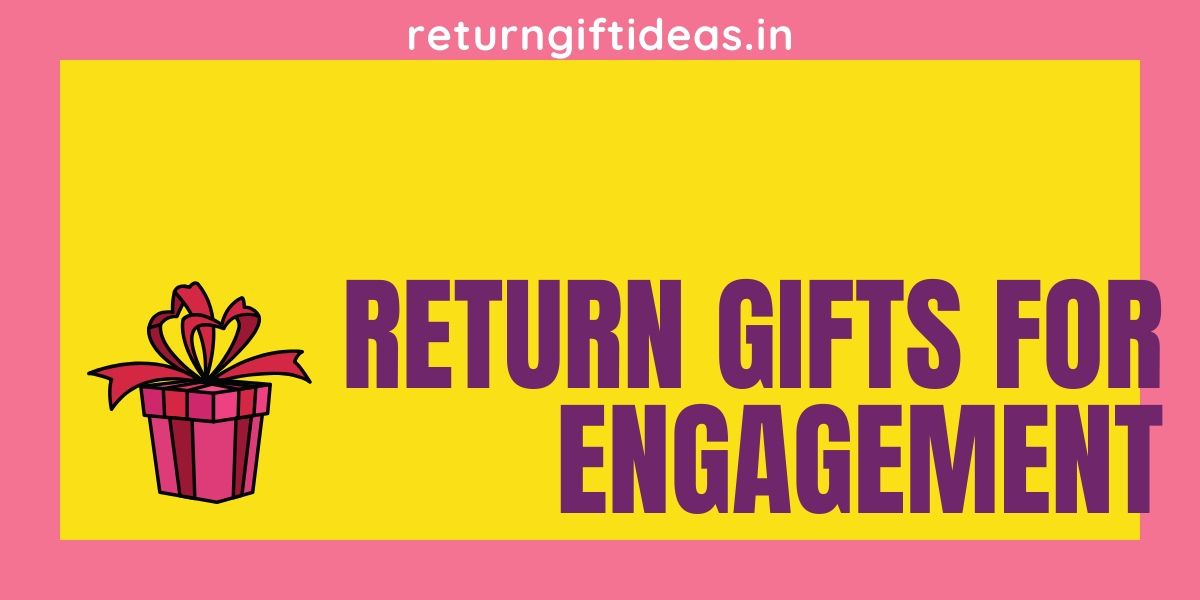 Return Gifts for Engagement