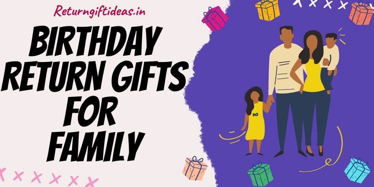 Birthday Return Gift Ideas for Family