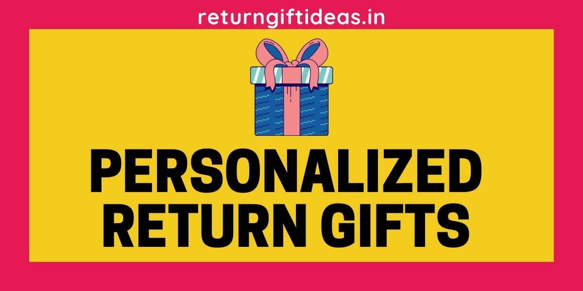 Personalized Return Gifts