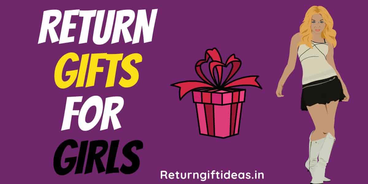 Return Gifts for Girls