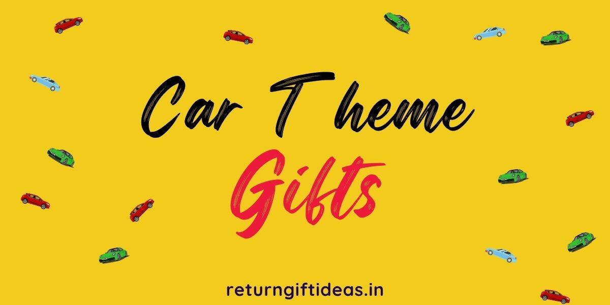 Car Theme Return Gifts